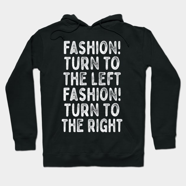 Fashion!  - Lyrics Typography Design Hoodie by DankFutura